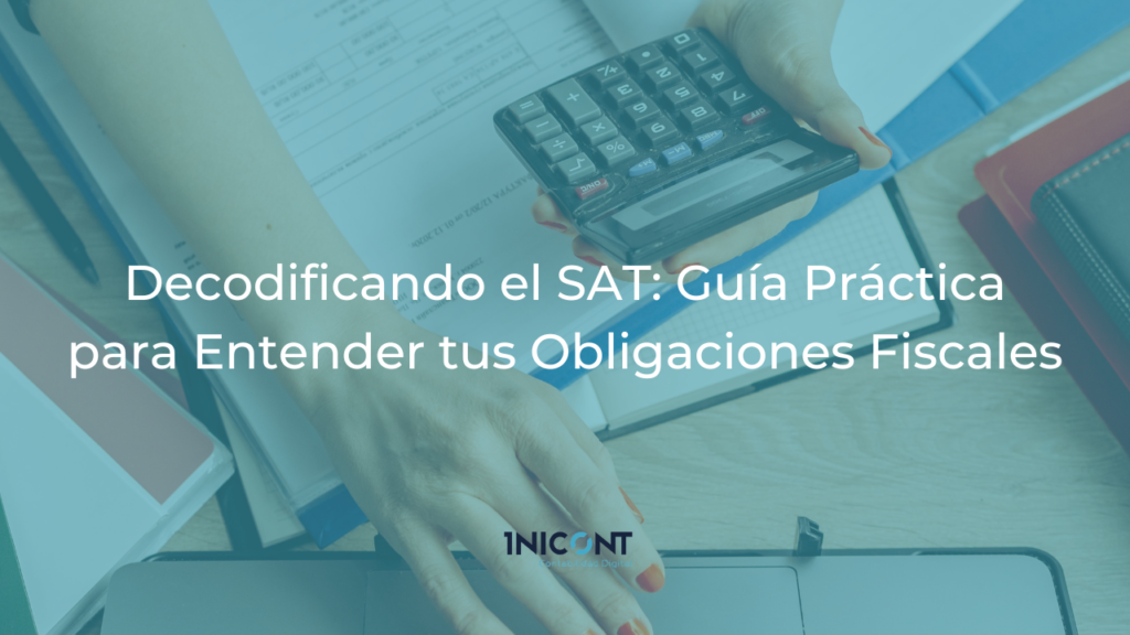 Guía Práctica para Entender tus Obligaciones Fiscales